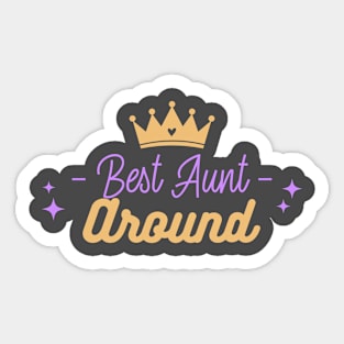 Best Aunt Around Sticker